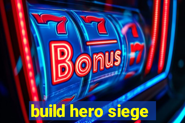 build hero siege